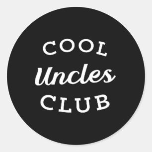 Sticker Rond Cool Uncles Club Meilleur oncle Jamais Drôle Fête 