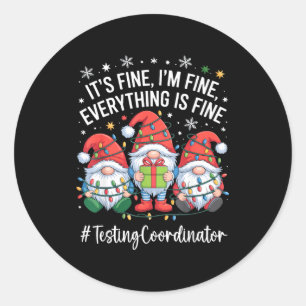 Sticker Rond Coordonnateur de tests Gnome Tout va bien Drôle