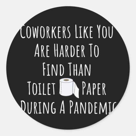 Sticker Rond Copie de collègues comme vous êtes plus difficile  (Devant)