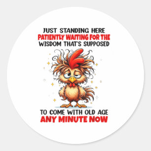 Sticker Rond Coq debout ici patiemment en attendant T