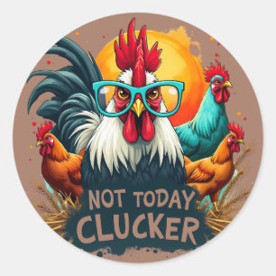Sticker Rond Coq drôle "Pas aujourd'hui poulet" Art de la vie à