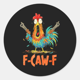 Sticker Rond Coq F-caw-f Drôle D'oiseau Fcaw-f Chuchoteur de Po