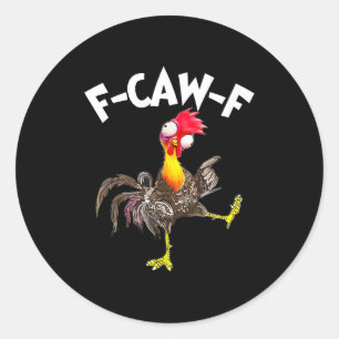 Sticker Rond Coq F-caw-f Drôle D'oiseau Fcaw-f Chuchoteur De Po