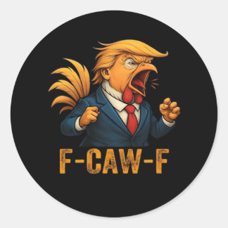Sticker Rond Coq F-Caw-F Tr-ump