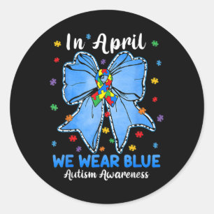 Sticker Rond Coquette Bow En Avril Nous Portons Blue Autism Awa