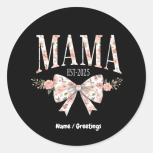 Sticker Rond Coquette Bow Mama Est 2025 Bonne fête des mères