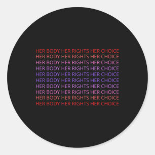 Sticker Rond Corps Son Droit Son Choix Feministe Femme Feminism