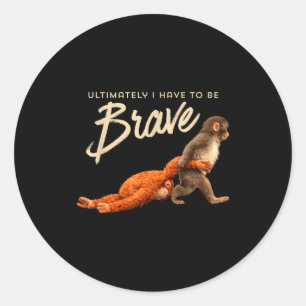Sticker Rond Coup de singe finalement avoir le courage tendance