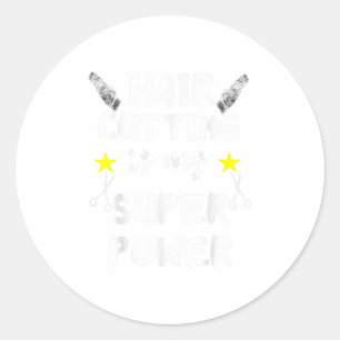 Sticker Rond Couper Les Cheveux Est Mon Coiffeur Super Puissanc