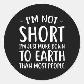 Sticker Rond Courtes Personnes Je Ne Suis Pas Courte