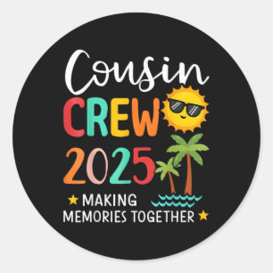 Sticker Rond Cousin Crew 2025 Faire des souvenirs Vac Famille d