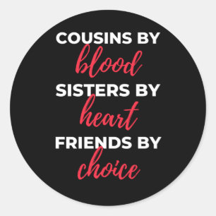 Sticker Rond Cousins By Blood Sisters