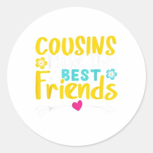 Sticker Rond Cousins Make The Best Friends (Devant)