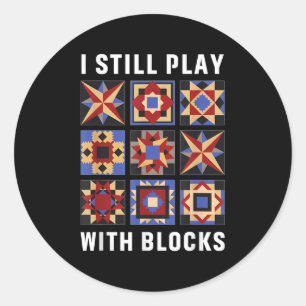 Sticker Rond couture drôle Je joue encore avec des blocs motif