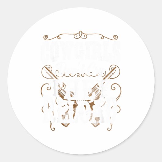 Sticker Rond Cowgirls Don't Cry They Reload  (Devant)