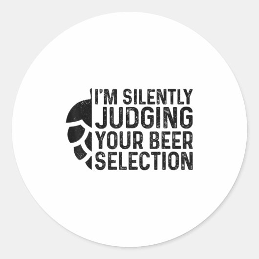 Sticker Rond Craft Beer Silently Judging Your Beer Selection Sn (Devant)
