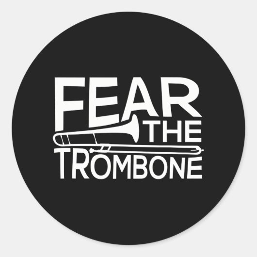 Sticker Rond Craignez le Trombone Funny pour le groupe de music (Devant)