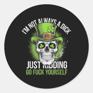 Sticker Rond Crâne Je ne suis pas toujours un blague allez-y vo