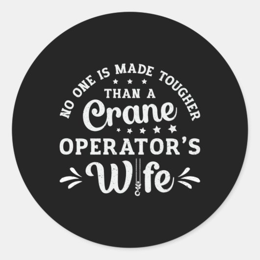 Sticker Rond Crane Operator's Wife Worker Construction Site (Devant)
