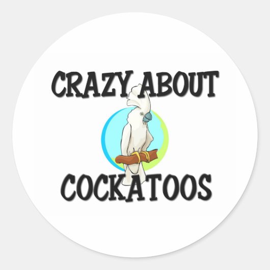 Sticker Rond Crazy à propos de Cockatoos (Devant)