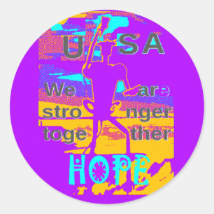 Sticker Rond Create Your USA Hope We Are Stronger Together
