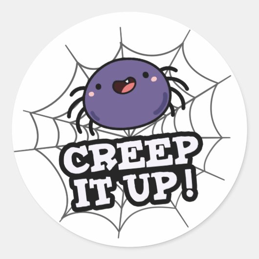 Sticker Rond Creep It Up Funny Spider Pun (Devant)