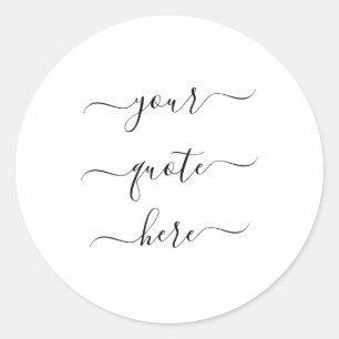 Sticker Rond Créez votre propre devis personnalisé Script éléga