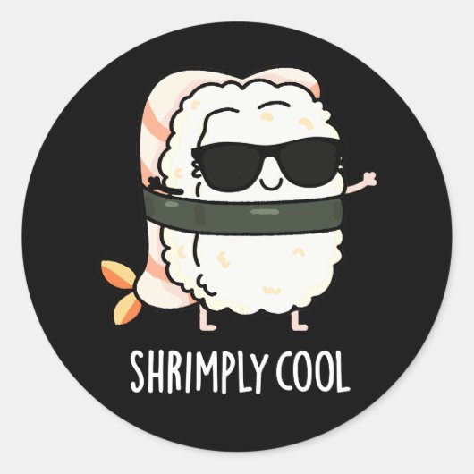 Sticker Rond Crevette Cool Funny Crevettes Sushi Pun Dark BG (Devant)
