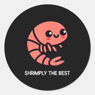Sticker Rond Crevettes, Broyage Le, Drôle, Blagues, Sarcastique