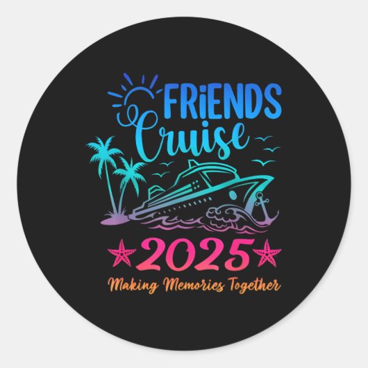 Sticker Rond Croisière Amis 2025 Faire des souvenirs ensemble S (Devant)