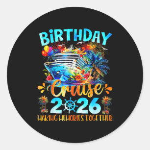 Sticker Rond Croisière d'anniversaire 2026 Créer des souvenirs