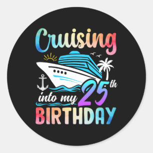 Sticker Rond Croisière Dans Mon 25E Anniversaire 25 Ans Anniver