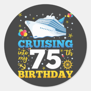 Sticker Rond Croisière Dans Mon 75 Anniversaire