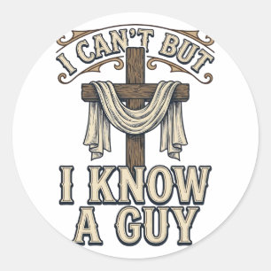 Sticker Rond Croix Chrétienne Je Connais un Mec Vintage Shirt