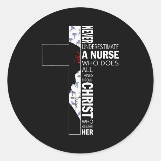 Sticker Rond Cross Never Underestimate A Nurse Christ Bibles Je (Devant)