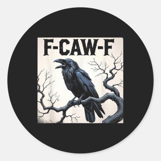 Sticker Rond Crow F-caw-f drôle (Devant)