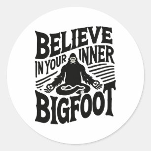 Sticker Rond Croyez En Votre Bigfoot Intérieur Drôle Yoga Sasqu