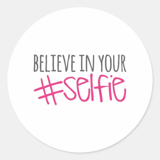 Sticker Rond Croyez en votre selfie (Devant)