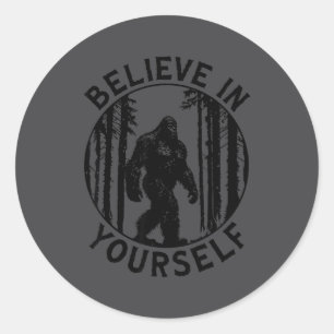 Sticker Rond Croyez En Vous-Même Forêt de Bigfoot Motivation Hu