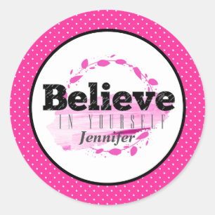 Sticker Rond Croyez En Vous-Même Pink Motivational Citation