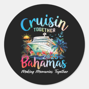 Sticker Rond Cruisin Together Bahamas 2025 Making Memories Baha