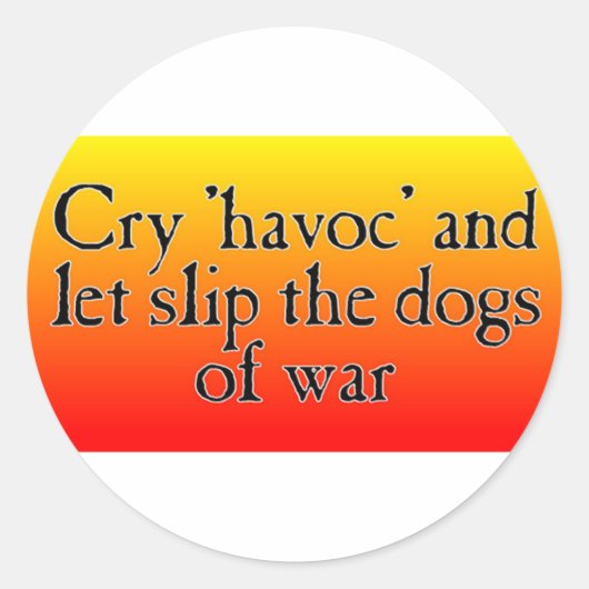 Sticker Rond Cry Havoc (Devant)