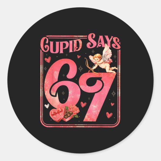 Sticker Rond Cud Says 67 Funny Valentine Six Seven Meme Saying  (Devant)
