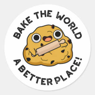 Sticker Rond Cuire Le Monde Un Meilleur Endroit De Poulet Dur P