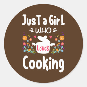 Sticker Rond Cuisiner Juste Une Fille Qui Aime Le Chef Cuisine