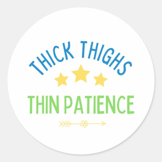 Sticker Rond Cuisses épaisses, Patience fine - Sasy & Confident (Devant)
