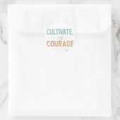 Sticker Rond Cultiver le courage (Sac)