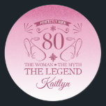 Sticker Rond Custom Cute Happy 80th Birthday<br><div class="desc">Fournitures élégantes personnalisables pour les fêtes d'anniversaire pour les femmes,  avec fausse parties scintillant rose. Personnalisez-le en ajoutant le nom de la fille d'anniversaire.</div>