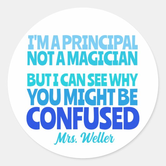 Sticker Rond Custom Principal Funny Not a magician (Devant)
