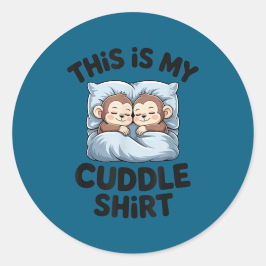 Sticker Rond Cute Baby Monkey Lovers This Is My Cuddle  (Devant)